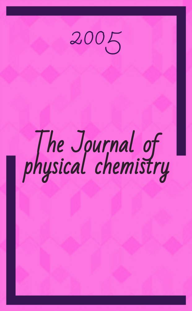 The Journal of physical chemistry : JPCHAx. Vol. 109, № 41