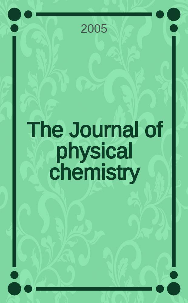 The Journal of physical chemistry : JPCHAx. Vol. 109, № 44