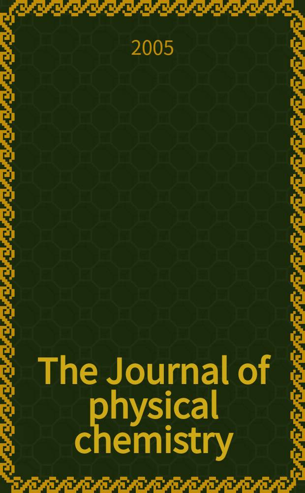 The Journal of physical chemistry : JPCHAx. Vol. 109, № 50
