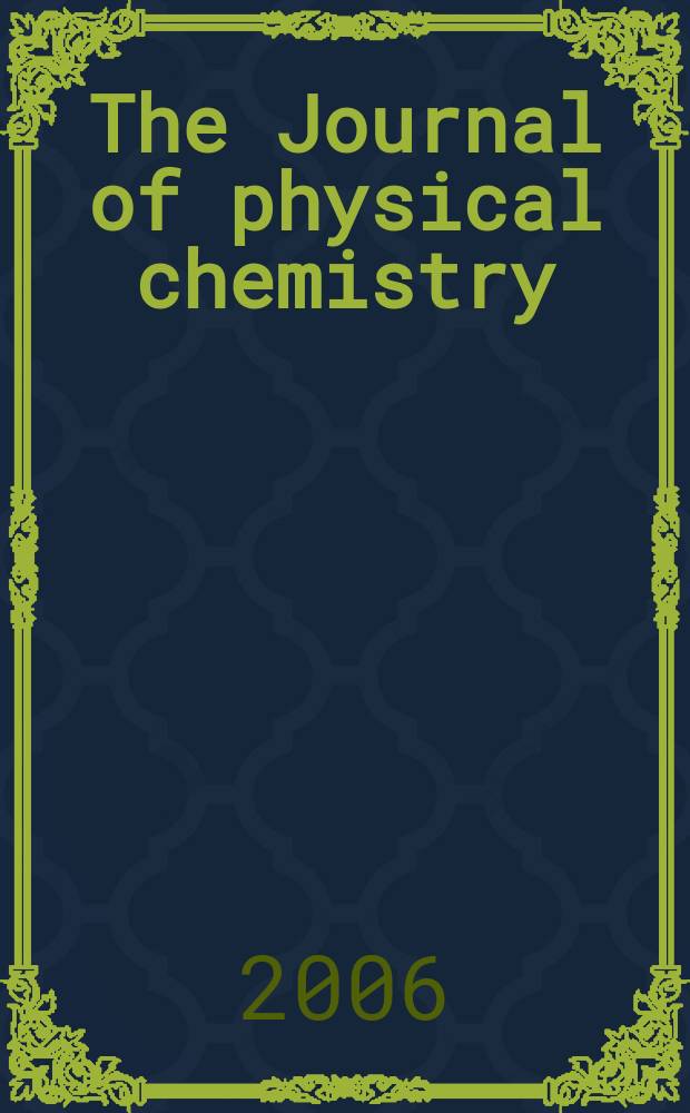 The Journal of physical chemistry : JPCHAx. Vol. 110, № 3