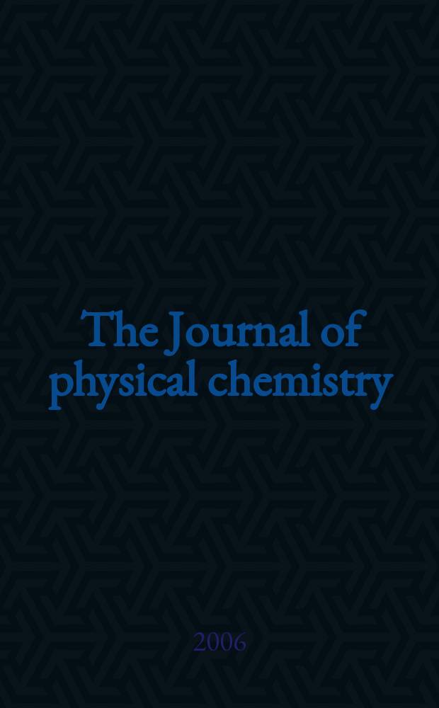 The Journal of physical chemistry : JPCHAx. Vol. 110, № 4