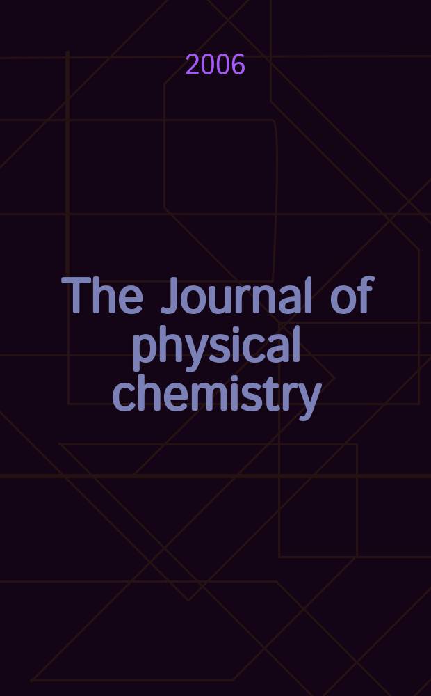 The Journal of physical chemistry : JPCHAx. Vol. 110, № 5