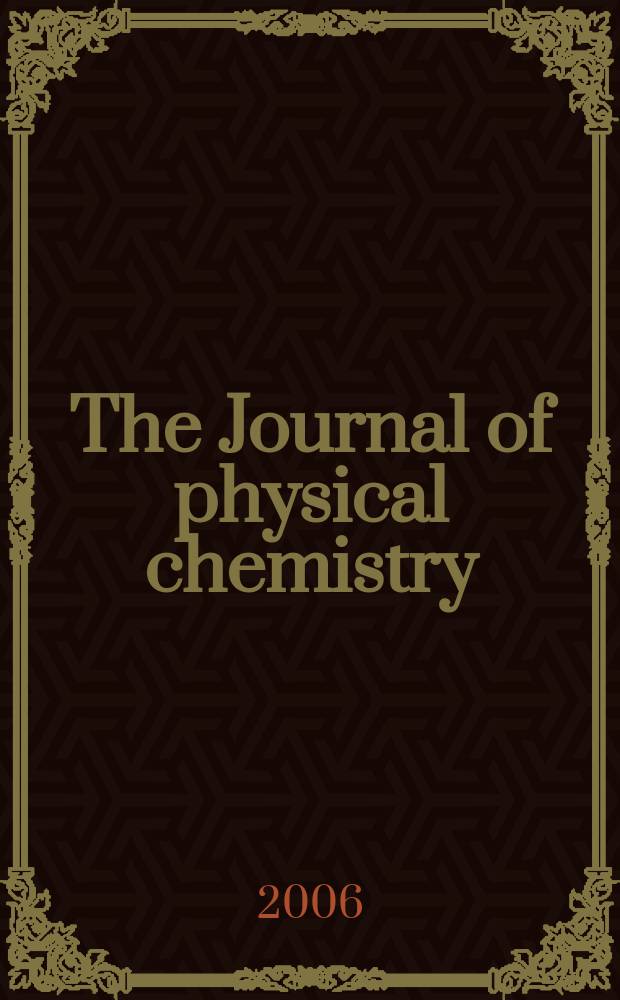 The Journal of physical chemistry : JPCHAx. Vol. 110, № 10