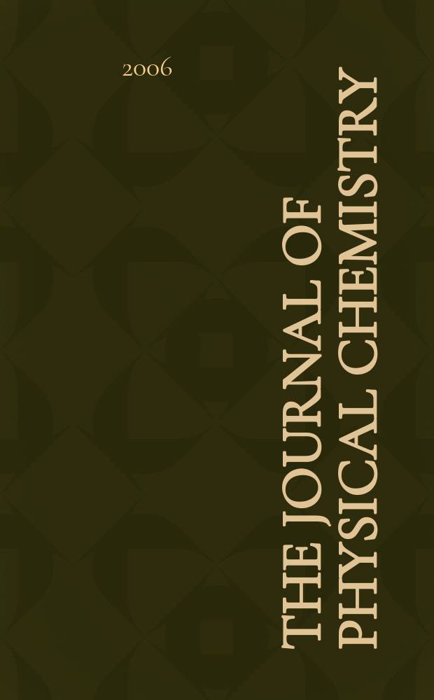 The Journal of physical chemistry : JPCHAx. Vol. 110, № 11