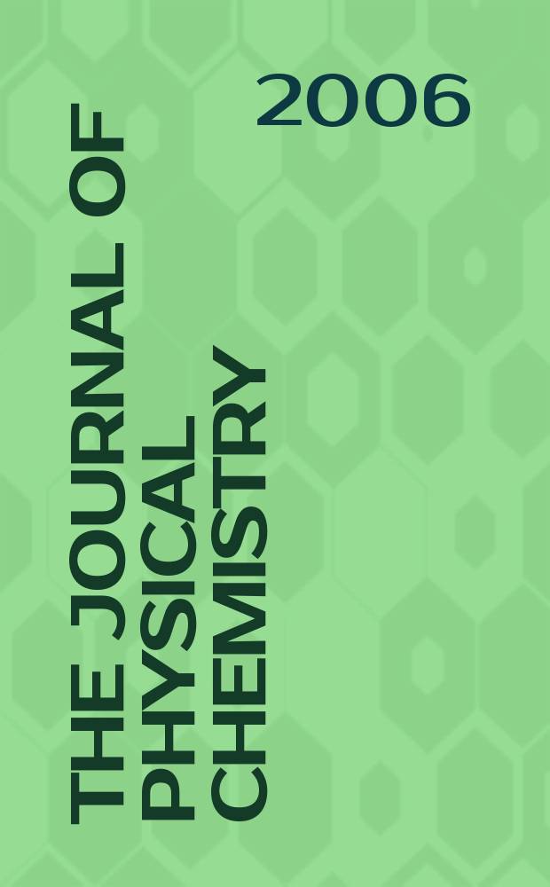 The Journal of physical chemistry : JPCHAx. Vol. 110, № 17