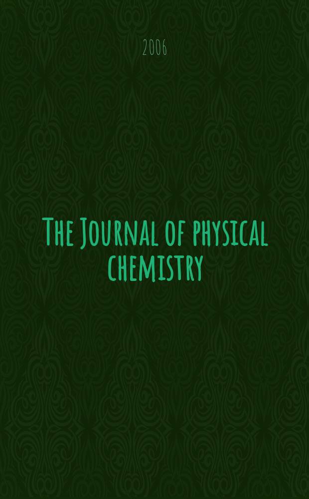 The Journal of physical chemistry : JPCHAx. Vol. 110, № 21