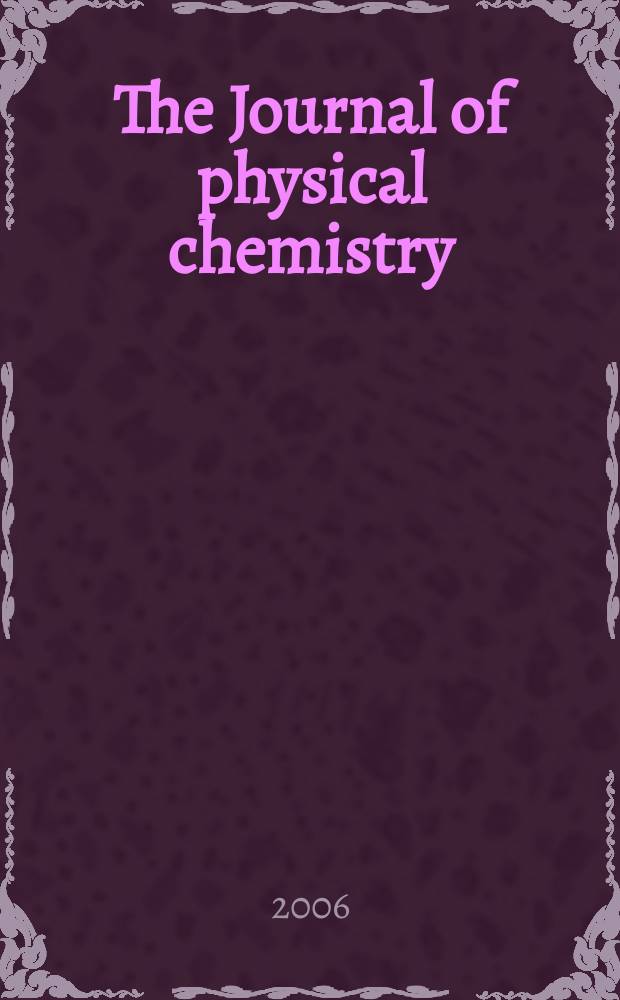 The Journal of physical chemistry : JPCHAx. Vol. 110, № 23