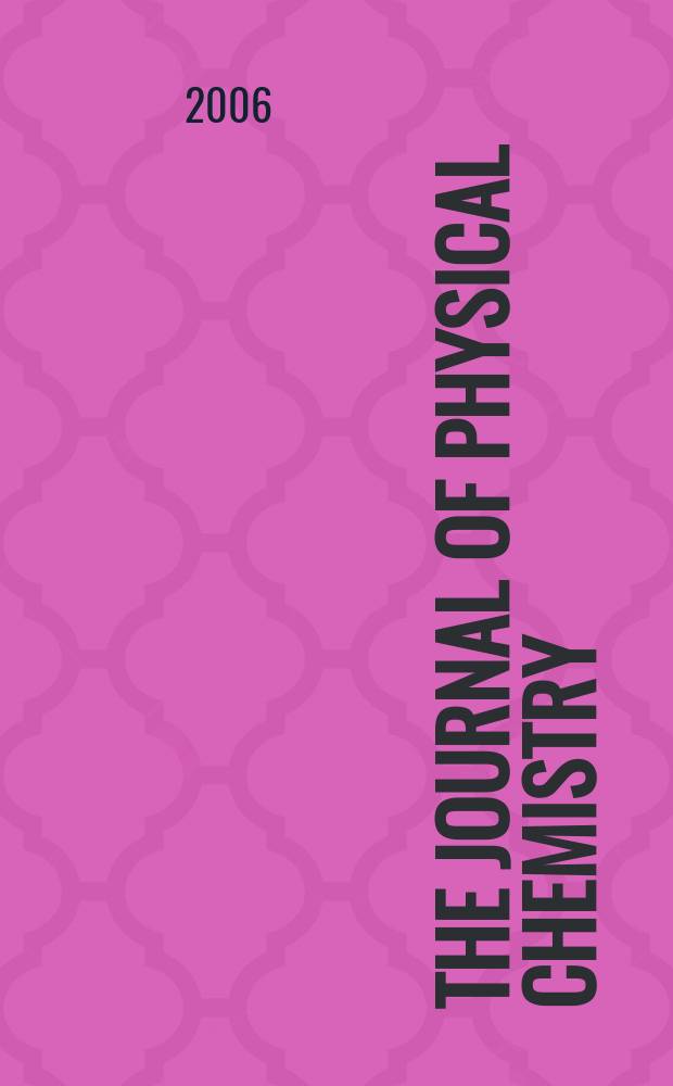 The Journal of physical chemistry : JPCHAx. Vol. 110, № 26