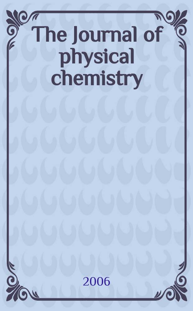 The Journal of physical chemistry : JPCHAx. Vol. 110, № 30