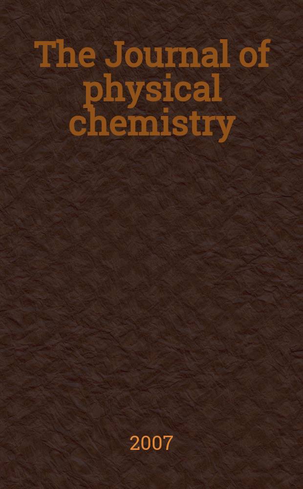 The Journal of physical chemistry : JPCHAx. Vol. 111, № 8