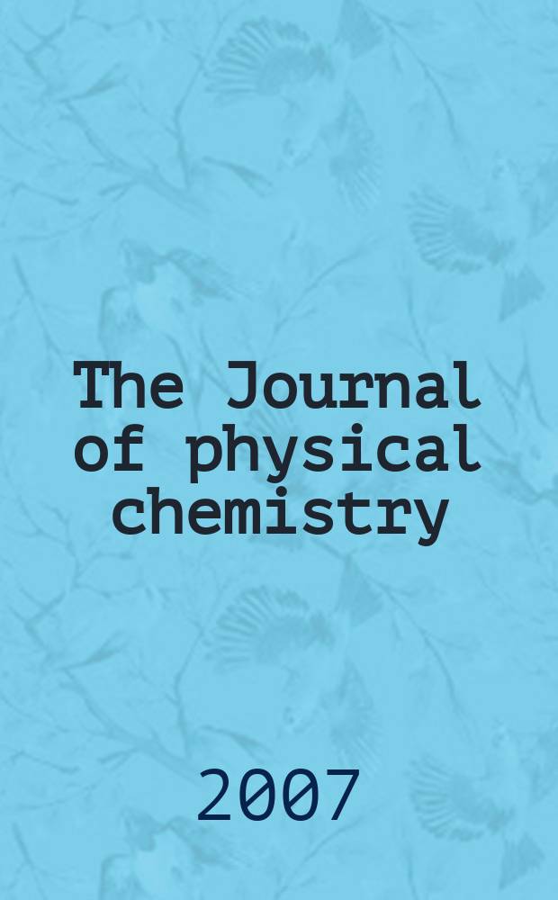 The Journal of physical chemistry : JPCHAx. Vol. 111, № 9