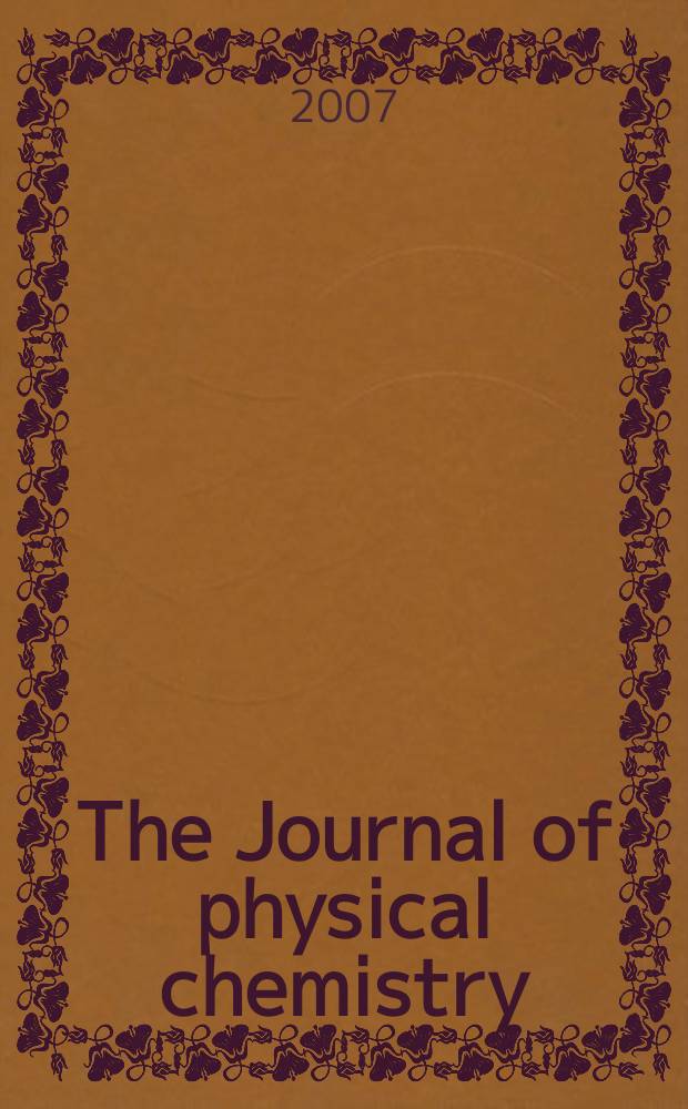 The Journal of physical chemistry : JPCHAx. Vol. 111, № 10