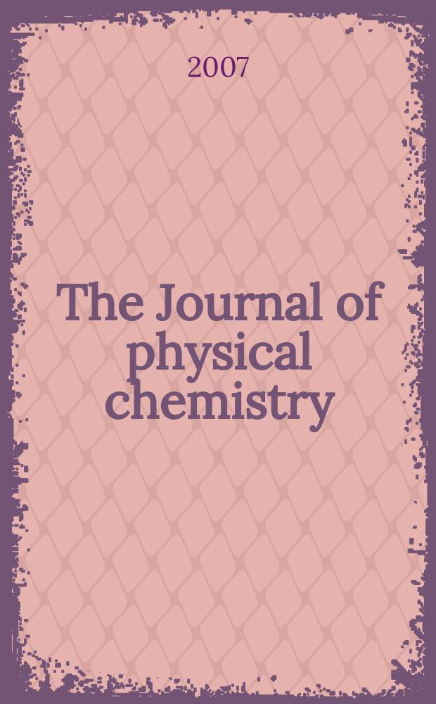 The Journal of physical chemistry : JPCHAx. Vol. 111, № 11