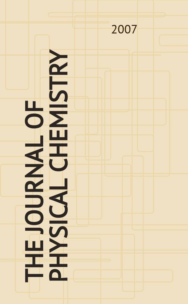 The Journal of physical chemistry : JPCHAx. Vol. 111, № 13