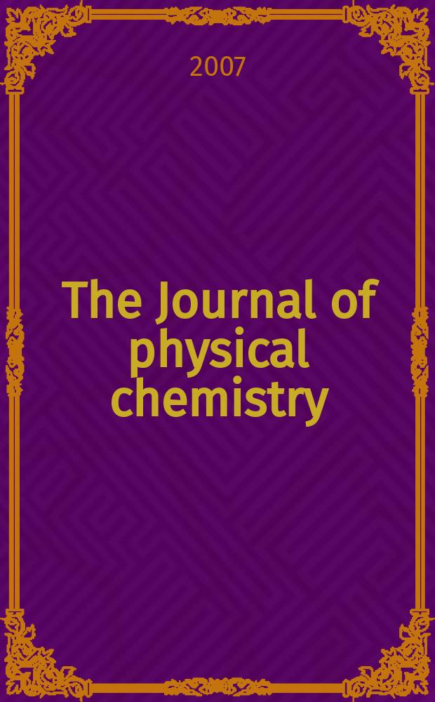 The Journal of physical chemistry : JPCHAx. Vol. 111, № 23