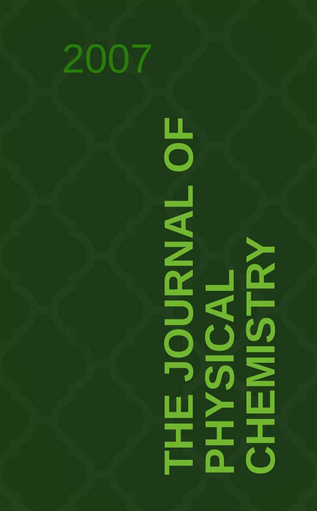 The Journal of physical chemistry : JPCHAx. Vol. 111, № 30