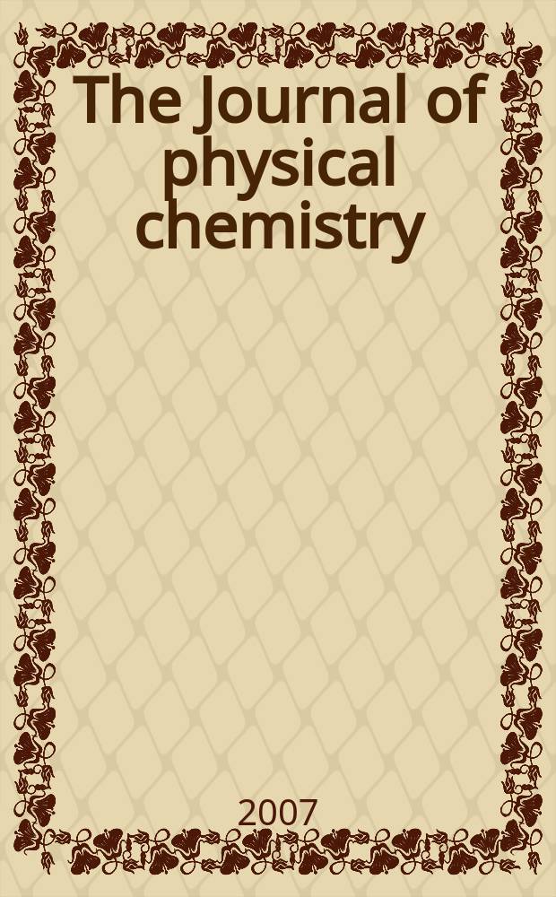 The Journal of physical chemistry : JPCHAx. Vol. 111, № 49