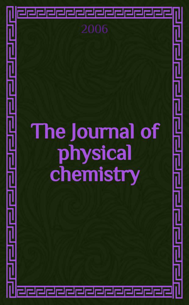 The Journal of physical chemistry : JPCHAx. Vol. 110, № 51
