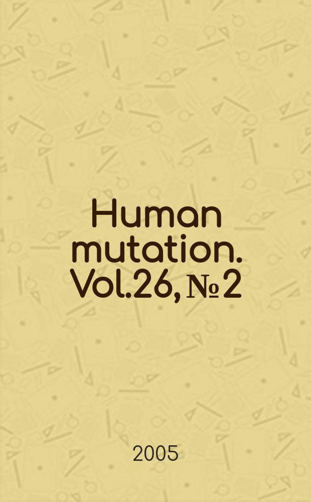 Human mutation. Vol.26, № 2