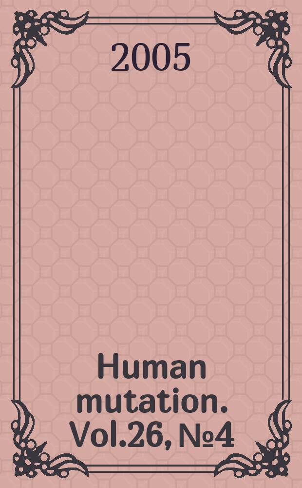 Human mutation. Vol.26, № 4