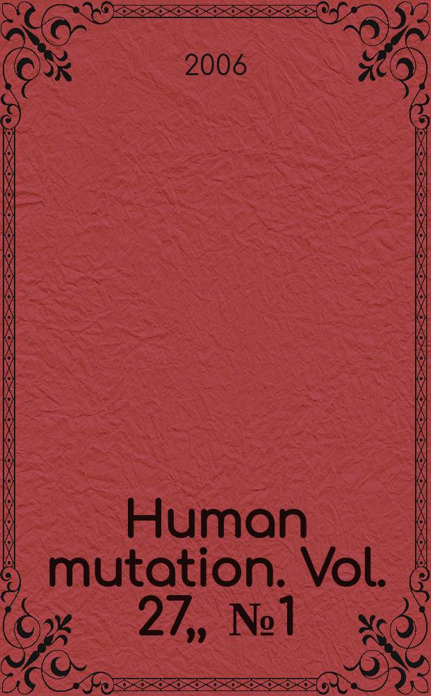 Human mutation. Vol. 27, , № 1