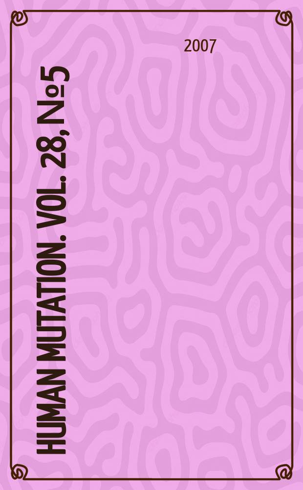 Human mutation. Vol. 28, № 5