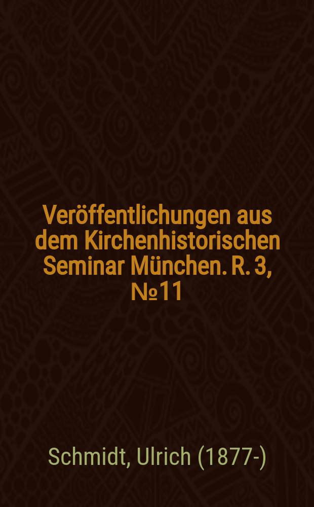 Veröffentlichungen aus dem Kirchenhistorischen Seminar München. R. 3, № 11 : P. Stephan Fridolin = Стефан Фридолин, францисканский проповедник позднего средневековья