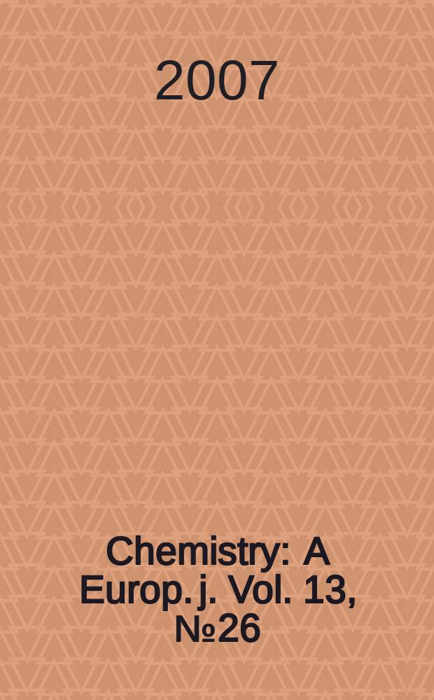 Chemistry : A Europ. j. Vol. 13, № 26
