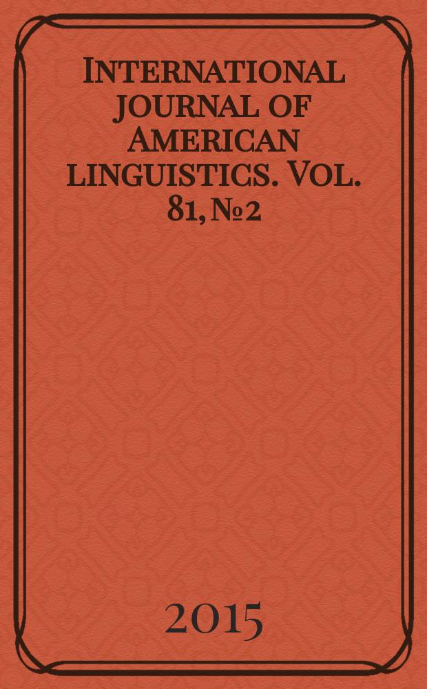 International journal of American linguistics. Vol. 81, № 2