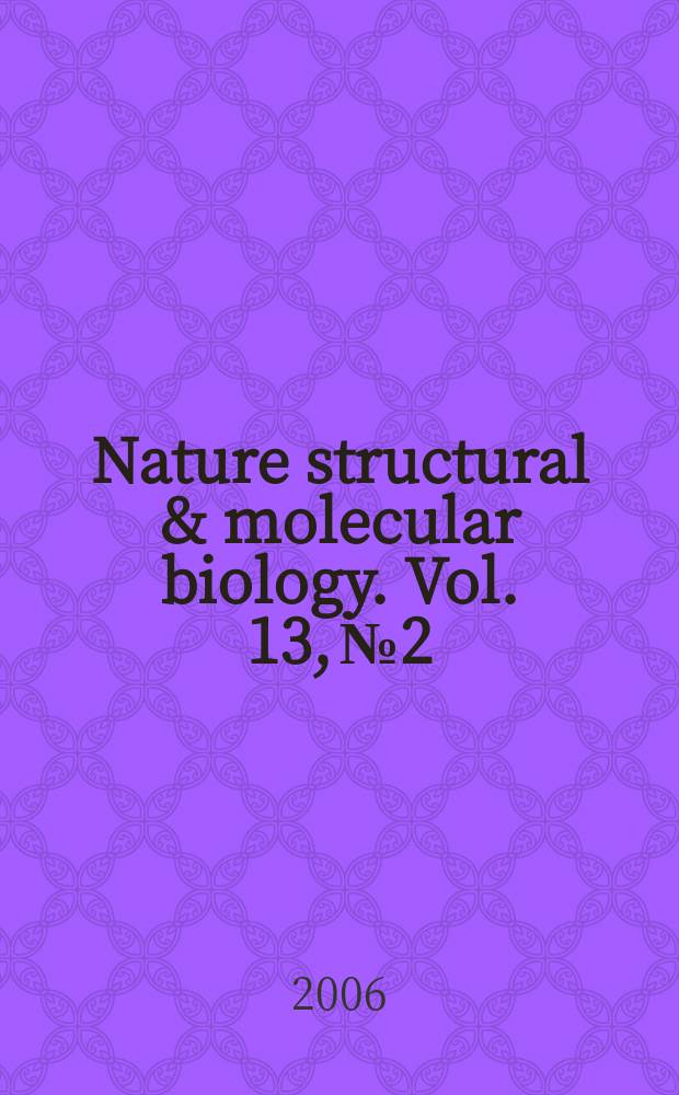 Nature structural & molecular biology. Vol. 13, № 2