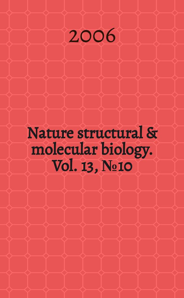 Nature structural & molecular biology. Vol. 13, № 10