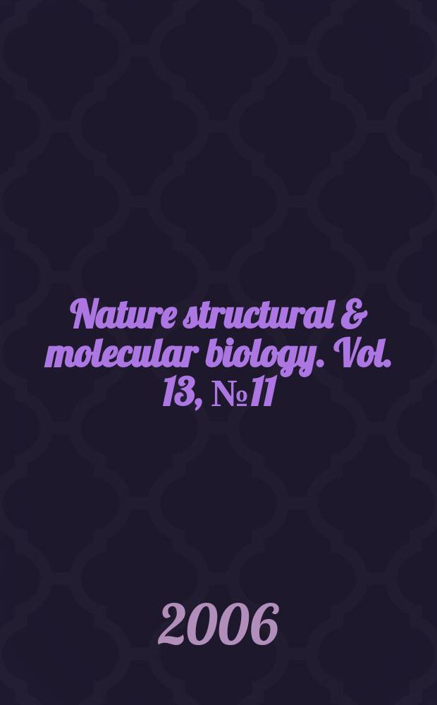 Nature structural & molecular biology. Vol. 13, № 11