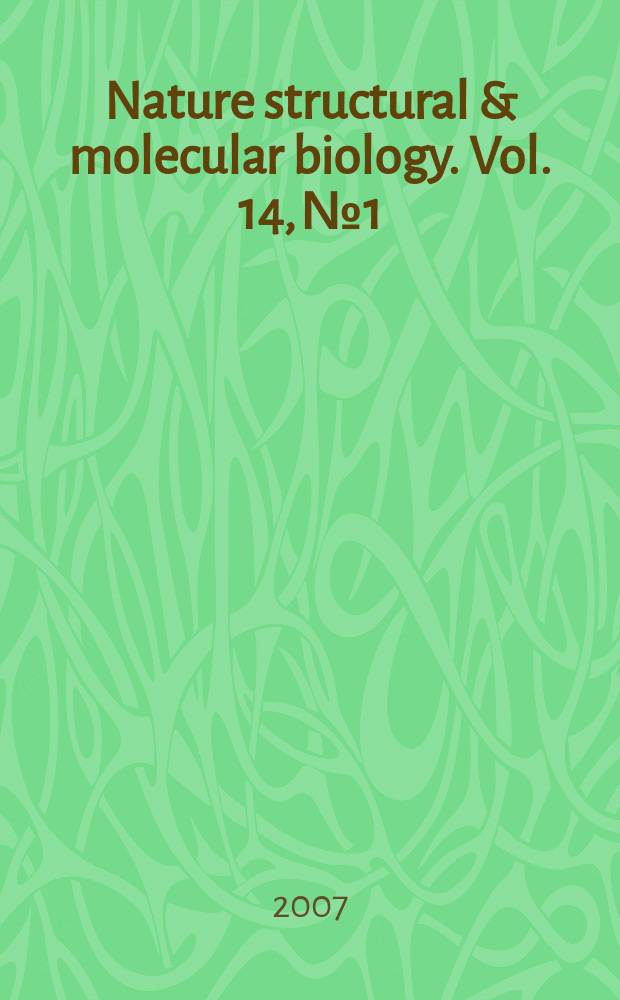 Nature structural & molecular biology. Vol. 14, № 1