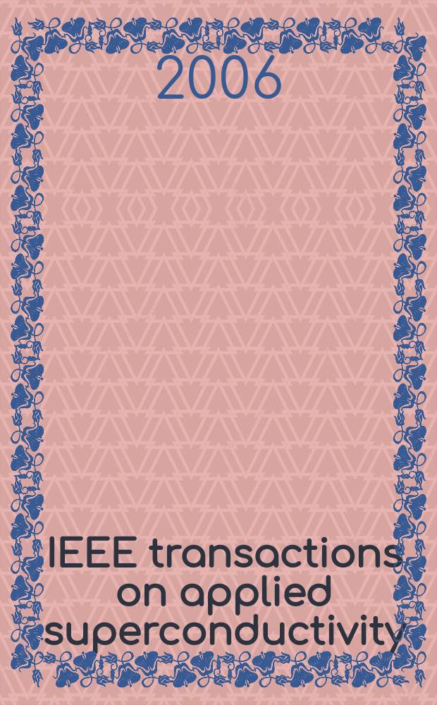 IEEE transactions on applied superconductivity : A publ. of the IEEE superconductivity comm. Vol. 16, № 4