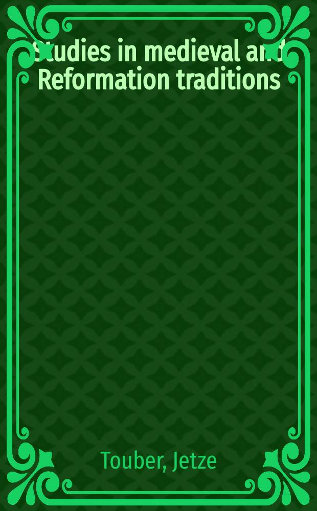 Studies in medieval and Reformation traditions : history, culture, religion, ideas. Vol. 178 : Law, medicine, and engineering in the cult of the saints in counter-Reformation Rome = Право, медицина и инженерное дело в культе святых пост-реформационного Рима