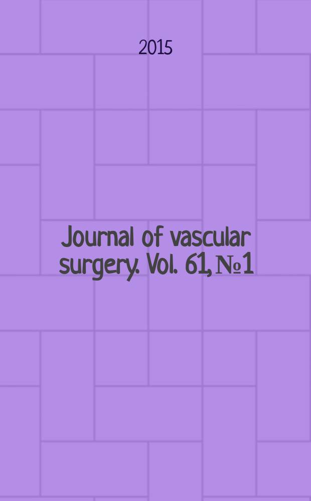 Journal of vascular surgery. Vol. 61, № 1