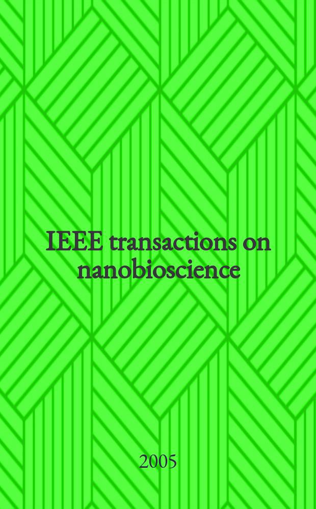 IEEE transactions on nanobioscience : A publ. of the IEEE engineering in medicine a. biology soc. etc. Vol. 4, № 3
