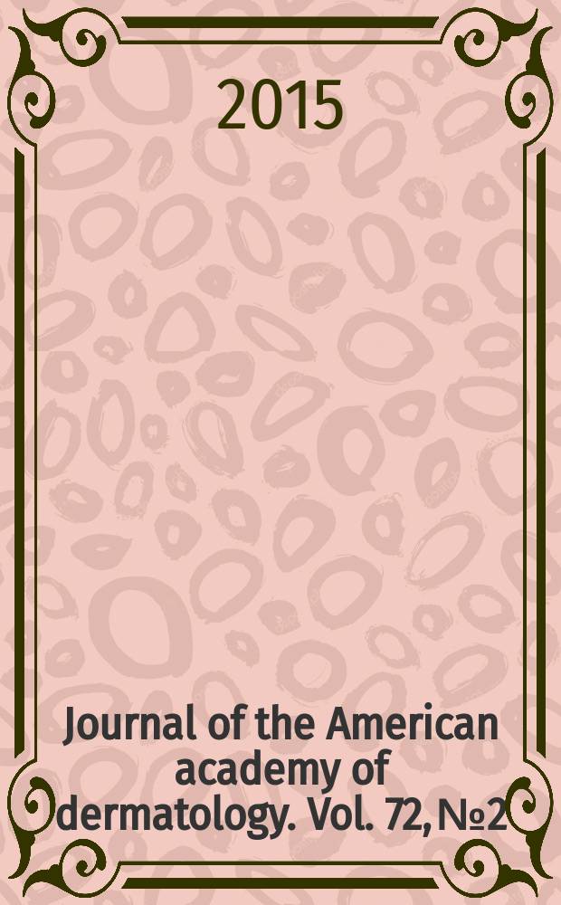 Journal of the American academy of dermatology. Vol. 72, № 2