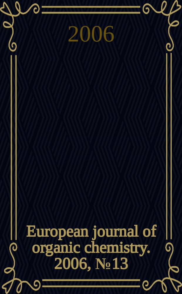 European journal of organic chemistry. 2006, № 13