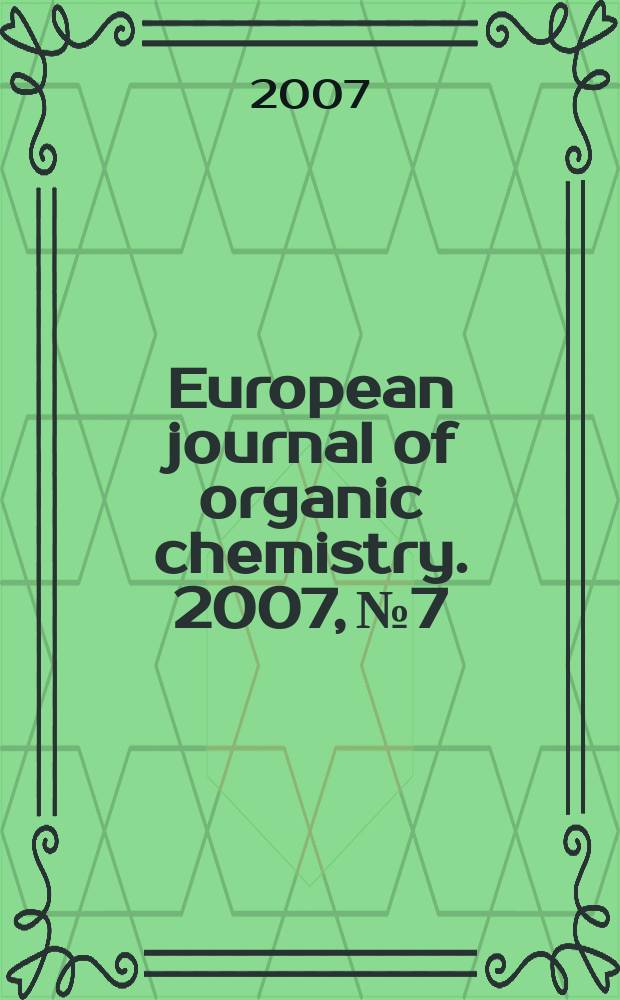European journal of organic chemistry. 2007, № 7