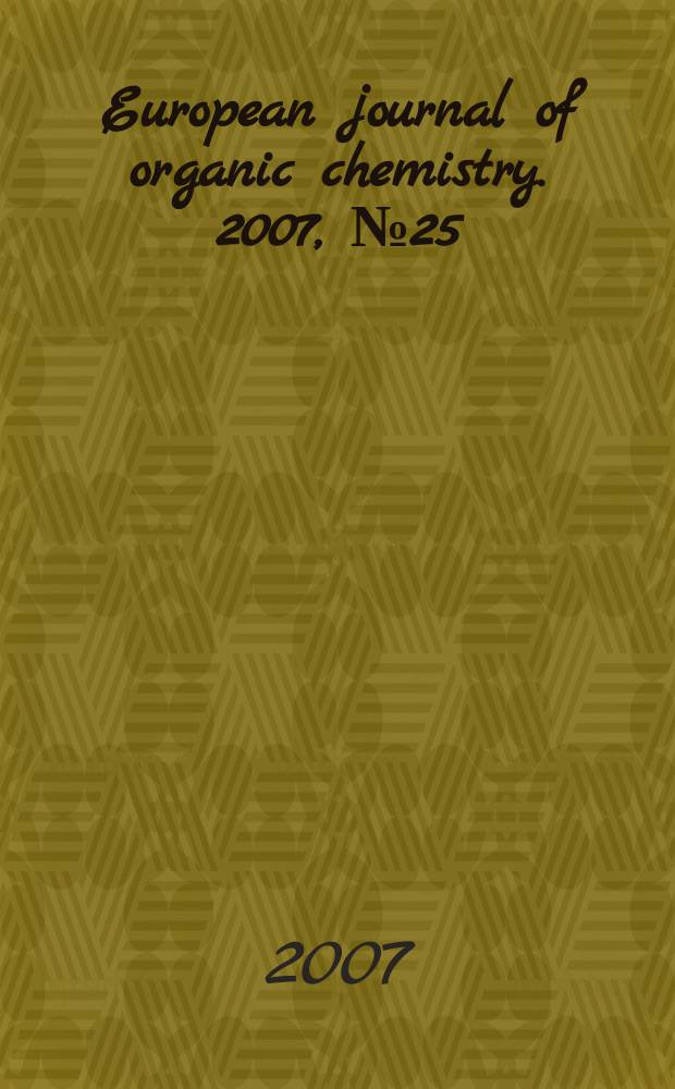European journal of organic chemistry. 2007, № 25