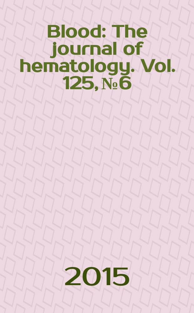 Blood : The journal of hematology. Vol. 125, № 6