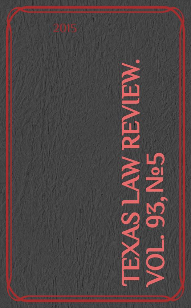 Texas law review. Vol. 93, № 5