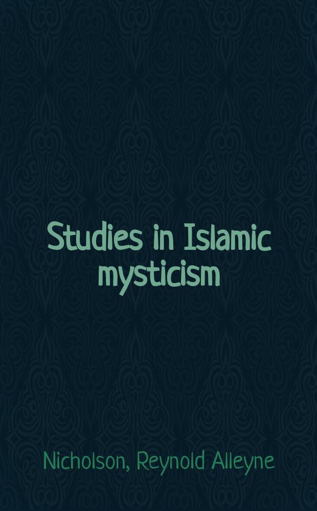 Studies in Islamic mysticism = Исследования исламского мистицизма