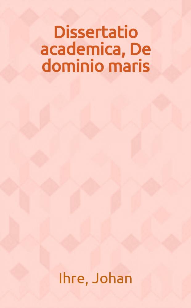 ... Dissertatio academica, De dominio maris