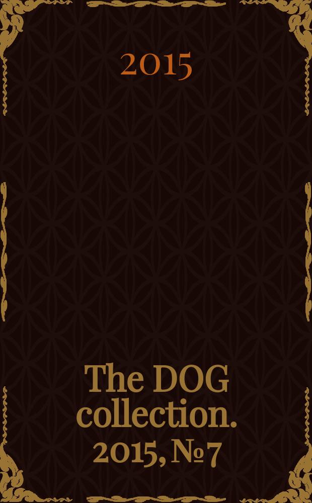 The DOG collection. 2015, № 7 : Английский бультерьер