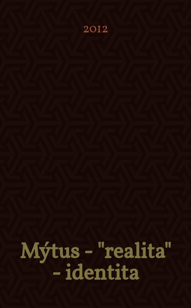 M&yacute;tus - "realita" - identita : st&aacute;tn&iacute; a n&aacute;rodn&iacute; metropole po prvn&iacute; světov&eacute; v&aacute;lce = Миф-"реальность"-идентичность