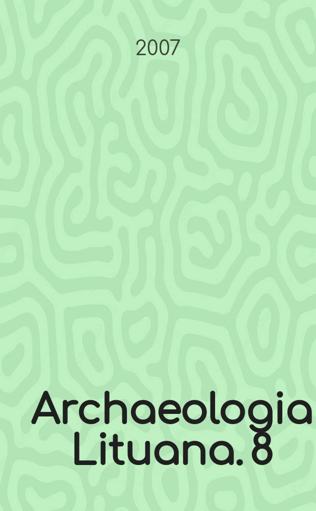 Archaeologia Lituana. 8