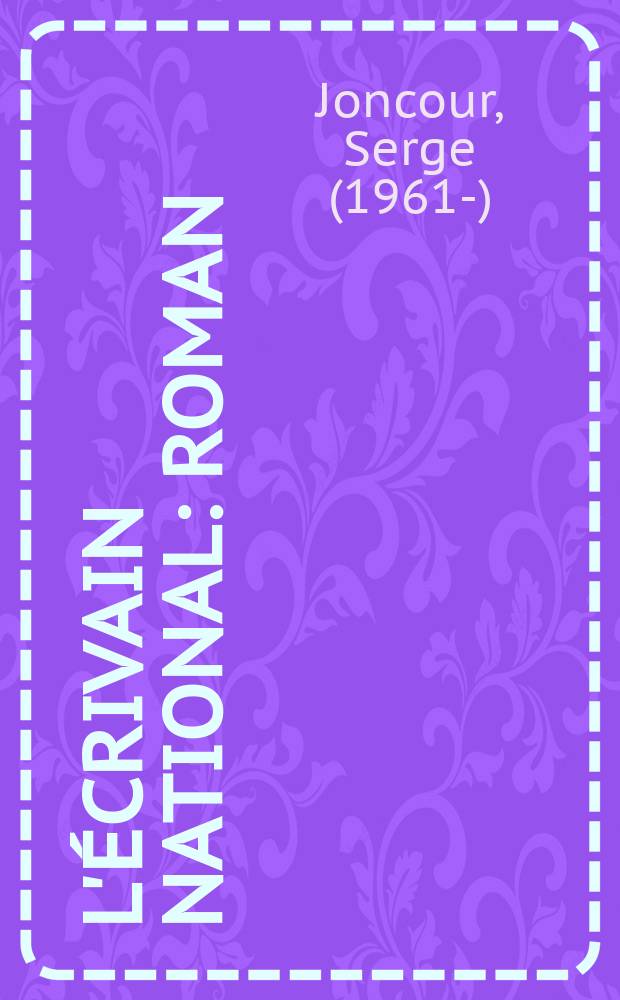 L'écrivain national : roman