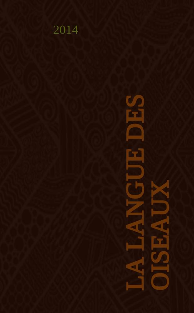 La langue des oiseaux : roman
